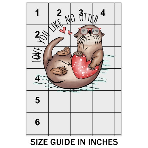 Love You Like No Otter DTF