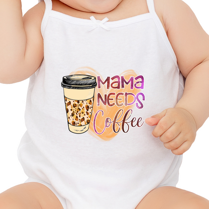 Mama Needs Coffee Sublimation