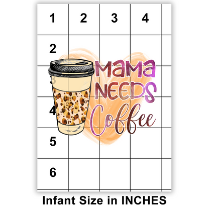 Mama Needs Coffee Sublimation