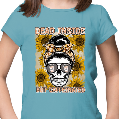 Coffee Dead Inside DTF