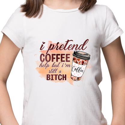 Coffee Bitch Sublimation