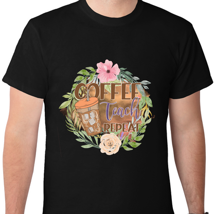 Coffee Teach Repeat DTF