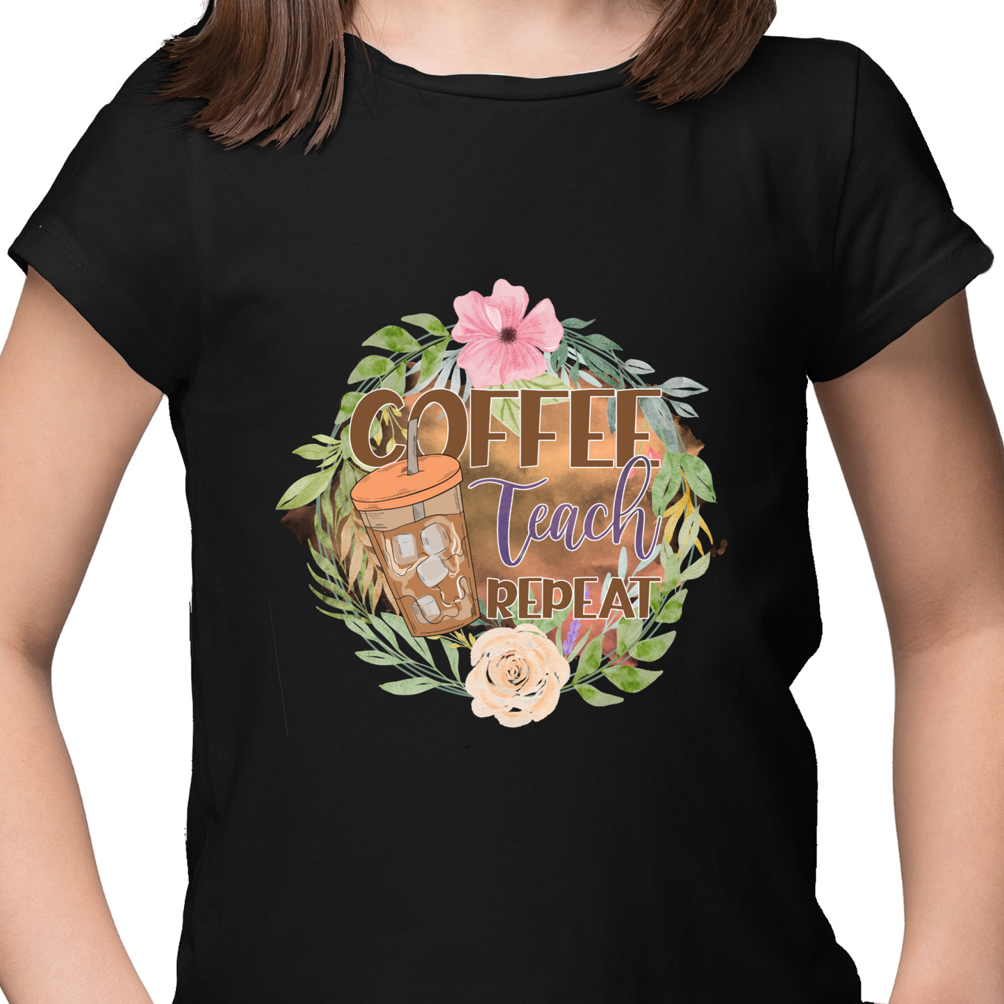 Coffee Teach Repeat DTF