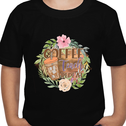 Coffee Teach Repeat DTF