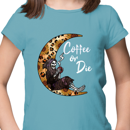 Coffee or Die DTF