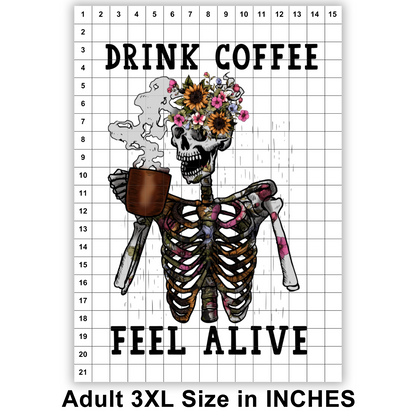 Drink Coffee Feel Alive Sublimation