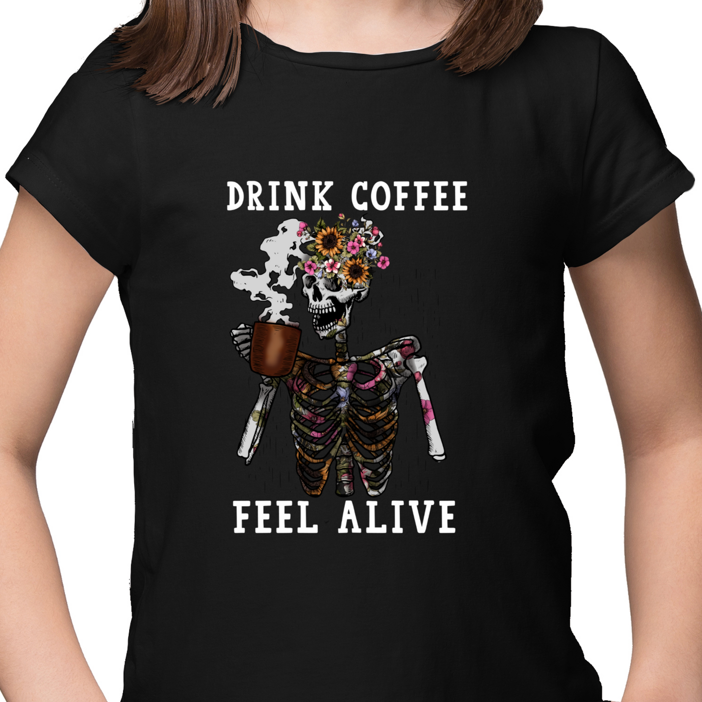 Drink Coffee Feel Alive DTF