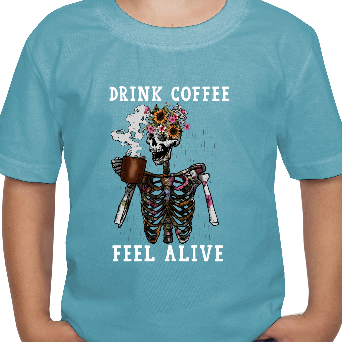 Drink Coffee Feel Alive DTF