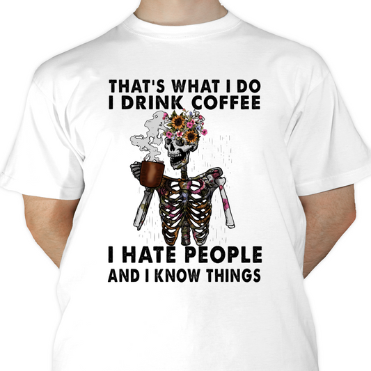 Drink Coffee is what I do Sublimation