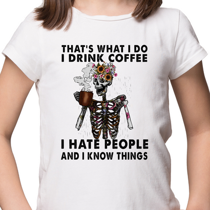 Drink Coffee is what I do Sublimation