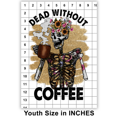 Dead Without Coffee Sublimation