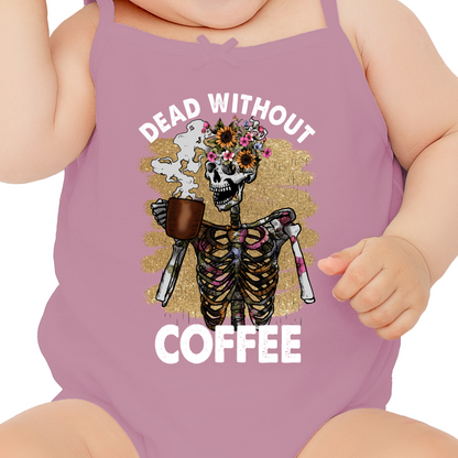 Dead Without Coffee DTF