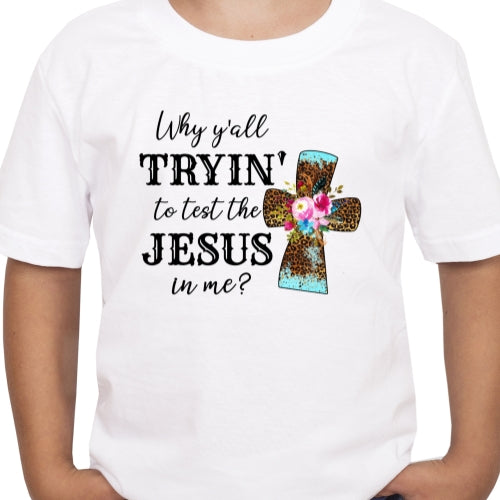 Trying to test the Jesus in me Sublimation