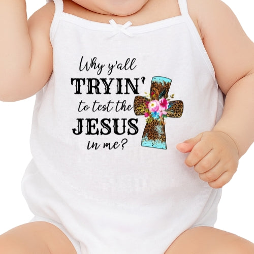 Trying to test the Jesus in me Sublimation