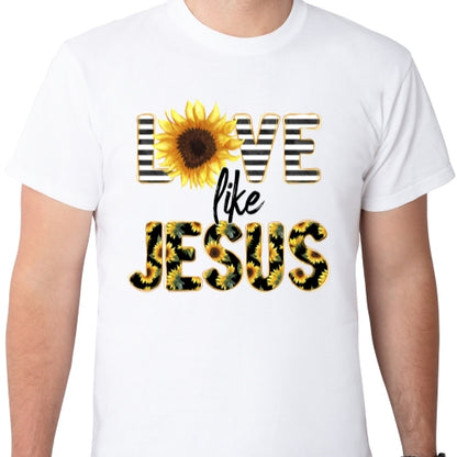 Love Like Jesus Sublimation