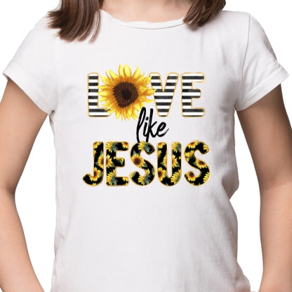 Love Like Jesus Sublimation