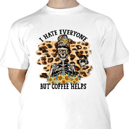 Hate Everyone Coffee Helps 01 Sublimation