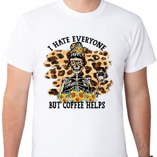 Hate Everyone Coffee Helps 01 Sublimation