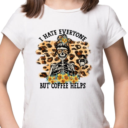 Hate Everyone Coffee Helps 01 Sublimation