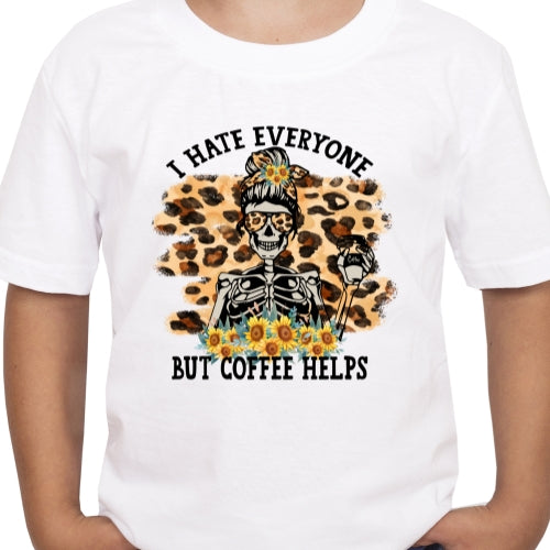 Hate Everyone Coffee Helps 01 Sublimation