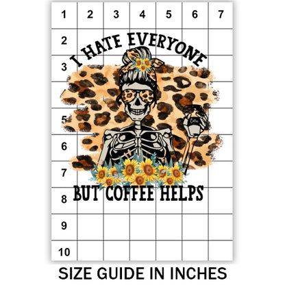 Hate Everyone Coffee Helps 01 Sublimation