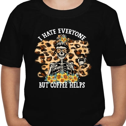 Hate Everyone Coffee Helps 01 DTF