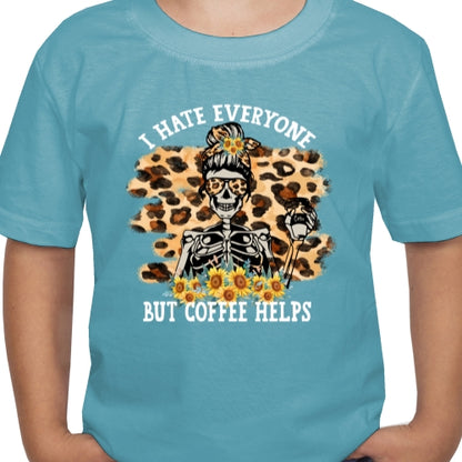 Hate Everyone Coffee Helps 01 DTF