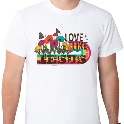 Love Like Jesus Sublimation