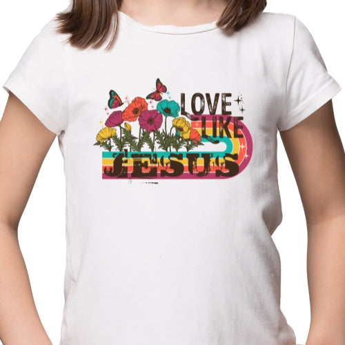 Love Like Jesus Sublimation