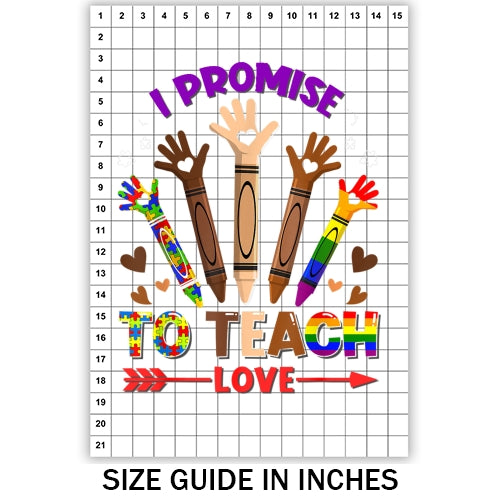 I Promise To Teach Love Sublimation