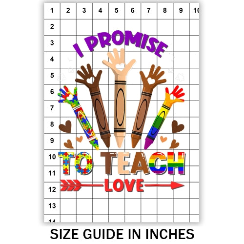 I Promise To Teach Love Sublimation