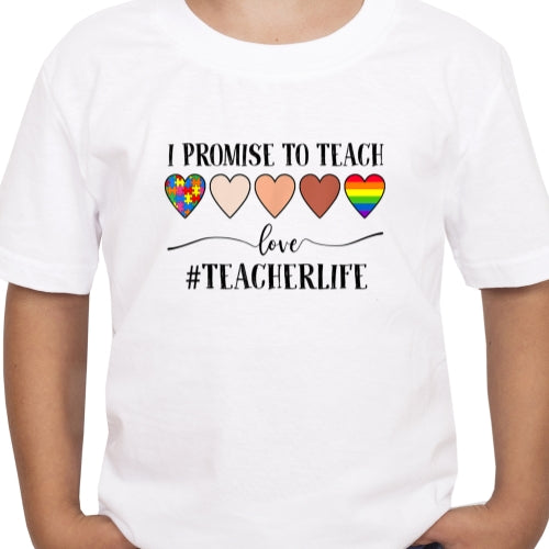 I Promise To Teach Love Teacherlife Sublimation