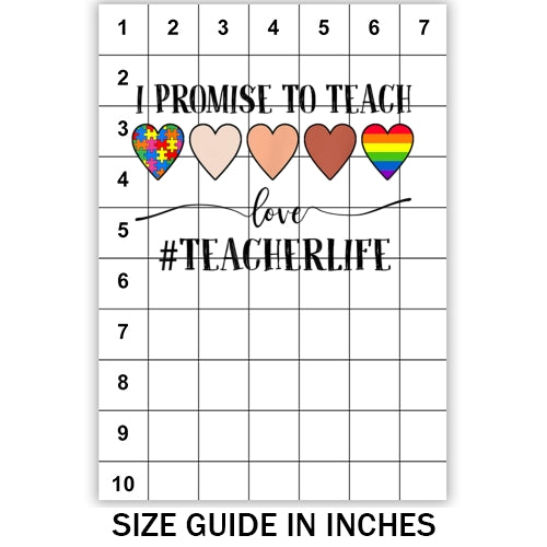 I Promise To Teach Love Teacherlife Sublimation