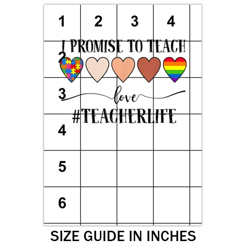 I Promise To Teach Love Teacherlife Sublimation