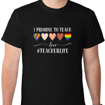 I Promise To Teach Love Teacherlife DTF