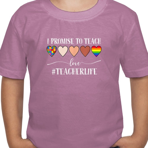 I Promise To Teach Love Teacherlife DTF