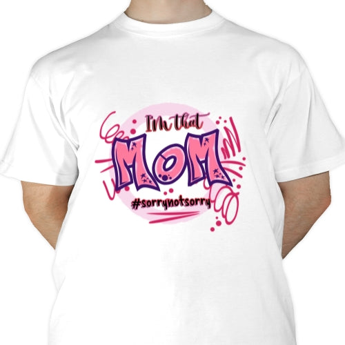 Sorry Not Sorry Mom Sublimation