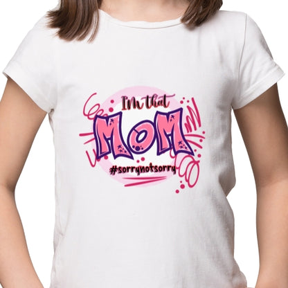 Sorry Not Sorry Mom Sublimation
