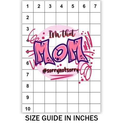 Sorry Not Sorry Mom Sublimation