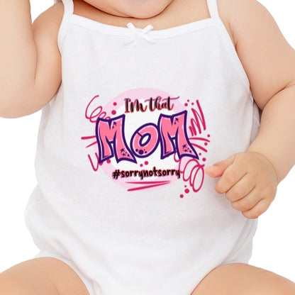 Sorry Not Sorry Mom Sublimation