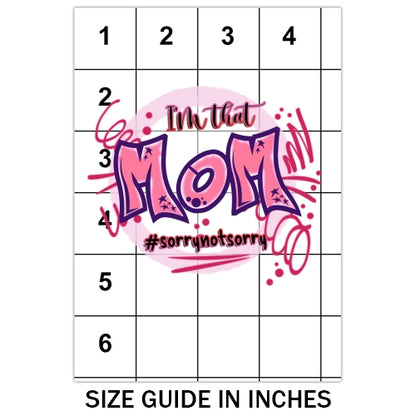 Sorry Not Sorry Mom Sublimation