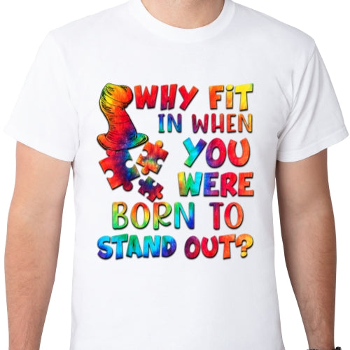 Born to Stand Out Sublimation