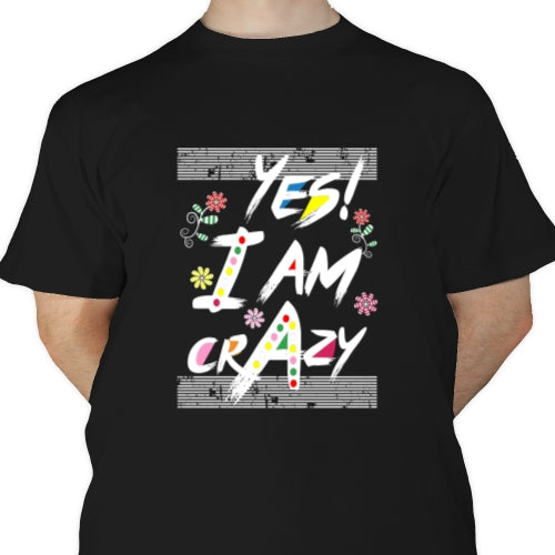 Yes I am Crazy DTF