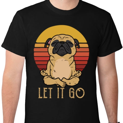 Let It Go Pug DTF