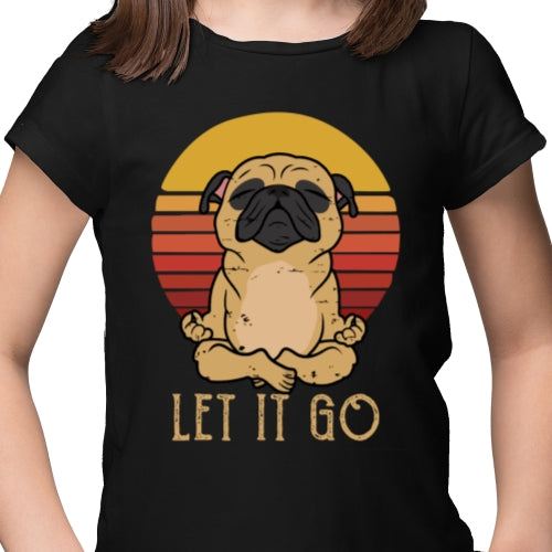 Let It Go Pug DTF