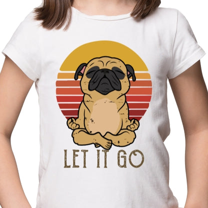 Let It Go Pug Sublimation