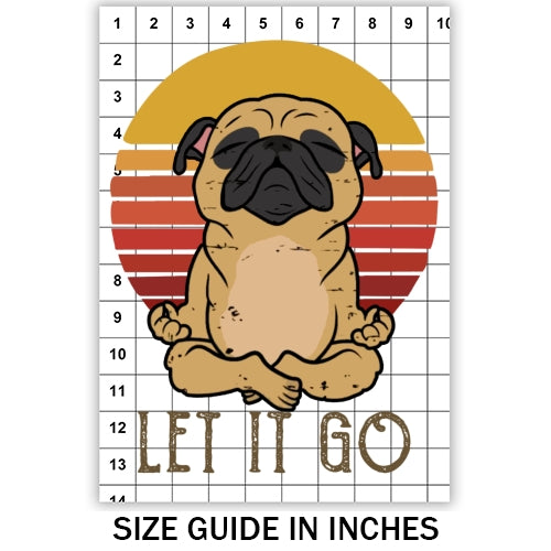 Let It Go Pug Sublimation