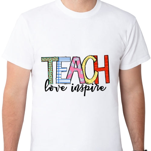 Teach Love Inspire Sublimation