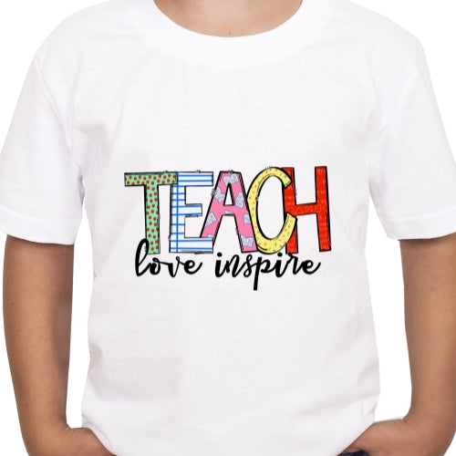 Teach Love Inspire Sublimation