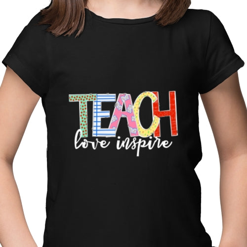 Teach Love Inspire DTF